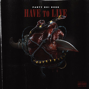 Have To Live (Explicit)