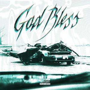 GOD BLESS (Explicit)