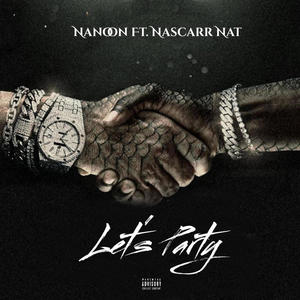 Let's Party(feat. Nascarr Nat) (Explicit)