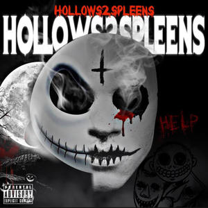 Hollows 2 Spleens (feat. unknwn303 & Miiir) (Explicit)