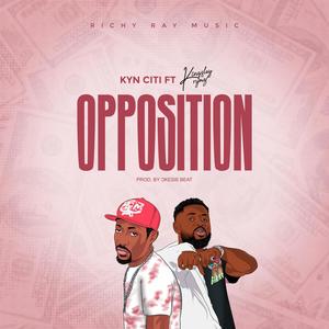 OPPOSITION (feat. Kingsley rymz)