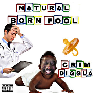 Natural Born Fool (Explicit)