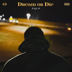 Dream or Die (Explicit)