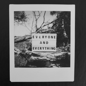 Everyone And Everything