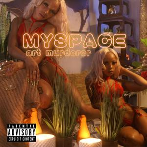 MYSPACE (Explicit)