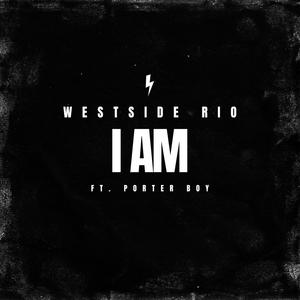 I Am (feat. Porter Boy) [Explicit]