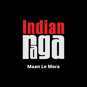 Maan Le Mora - Ahir Bhairav - Teen taal