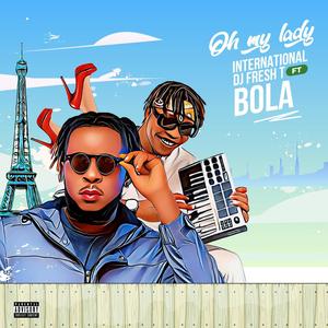 Oh my lady (feat. BOLA)