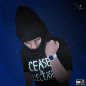 Cease & Decease (Explicit)