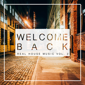 Welcome Back Real House Music, Vol. 2