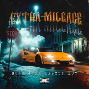 Extra Mileage (feat. Bunz) [Explicit]