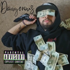 Dangerous (feat. NSM Brando) [Explicit]