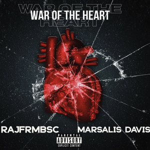 Rajfrmbsc - War Of The Heart (Explicit)