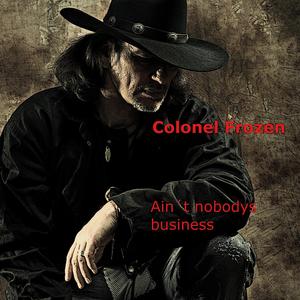 Ain't Nobody's Business