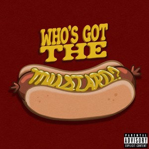 Who's got the mustard? (feat. The Court Jester) [Explicit]