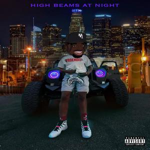 HIGH BEAMS AT NIGHT (Explicit)