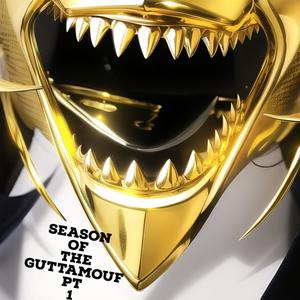 Season of The Guttamouf Pt. 1 (Explicit)