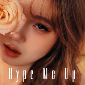 楚楚 - Hype Me Up