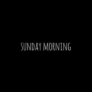 Sunday Morning