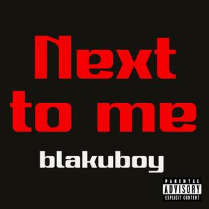 Next to me (Explicit)