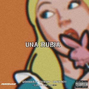 Una rubia (feat. Douxboy, TxnyM & Driptrip) [Explicit]