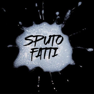 Sputo fatti (Explicit)