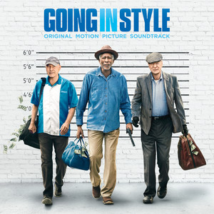 Going in Style (Original Motion Picture Soundtrack) (三个老枪手 电影原声带)