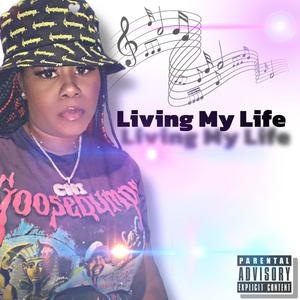 Living My Life (feat. Dominique Thomas) [Explicit]