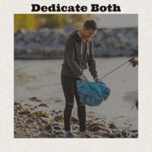 Dedicate Both