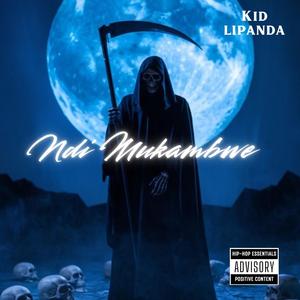 Ndi Mukambwe (feat. Kid Lipanda) (Explicit)