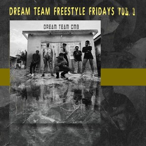 Dream Team Freestyle Fridays Vol. 1 (Explicit)