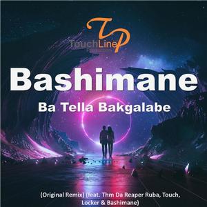 Bashimane Ba Tella Bakgalabe(feat. Thm Da Reaper Ruba, Touch, Locker & Bashimane) (Original Remix)