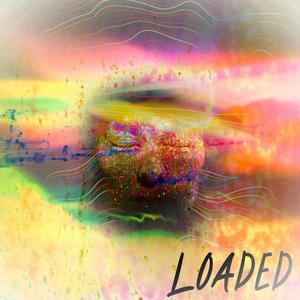 Loaded(feat. VezZilla) (Explicit)