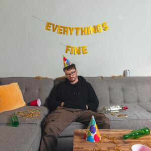 Everything's Fine (Explicit)