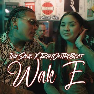 Wak E (Inksane x RayyOnTheBeat)