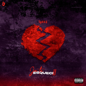 Já Te Esqueci 2 (Speed) (Explicit)