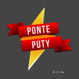 Ponte Puty (feat. Dj Chepe)