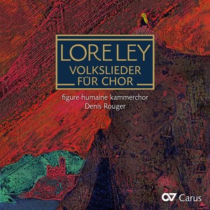 Choral Concert: Figure Humaine - AHLE, J.G. / DISTLER, H. / GÖTTSCHE, G. M. / NÖRMIGER, A. / REICHARDT, J. F. / SILCHER, F. / WERNER, H. (Loreley)