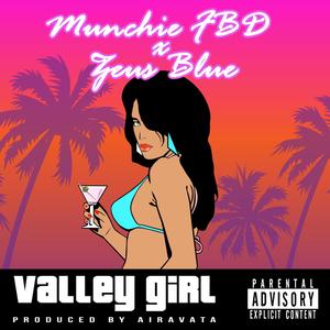 Valley Girl (feat. Zues Blue) [Explicit]