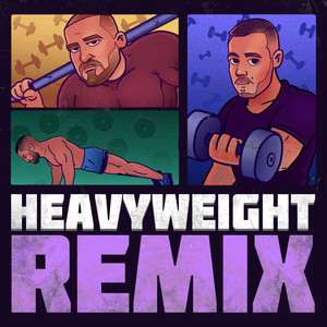 Heavyweight RMX (Explicit)