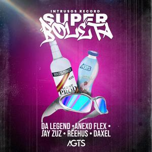 Super Boleta (feat. Daxel, AnexoFlex, Jay Zuz & Reehus) (Explicit)