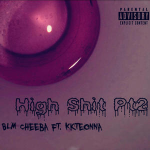 High ****, Pt. 2 (feat. BLM Cheeba) (Explicit)