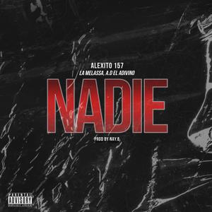 Nadie (feat. Jc La Melassa & A.D El Adivino) [Explicit]