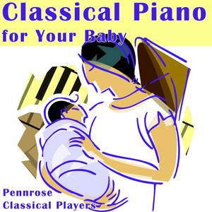 Classical Piano for Your Baby