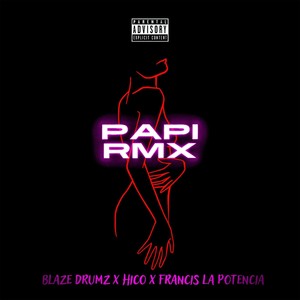 Papi (Remix) [Explicit]