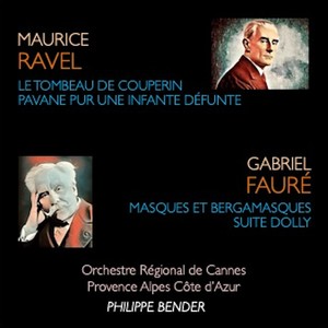 Philippe Bender conducts Maurice Ravel & Gabriel Fauré