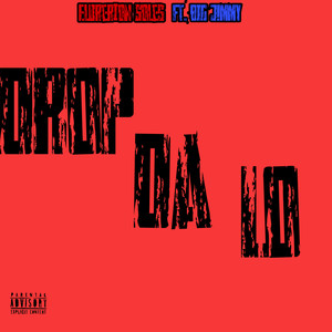 Drop Da Lo (Explicit)