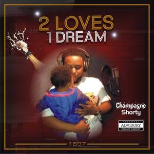 2 Loves 1 Dream (Explicit)