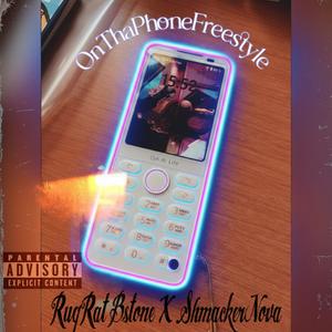 OnThePhoneFreestyle (feat. ShmackerNova) (Explicit)