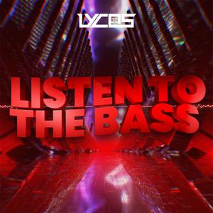 LISTEN TO THE BASS (Explicit)